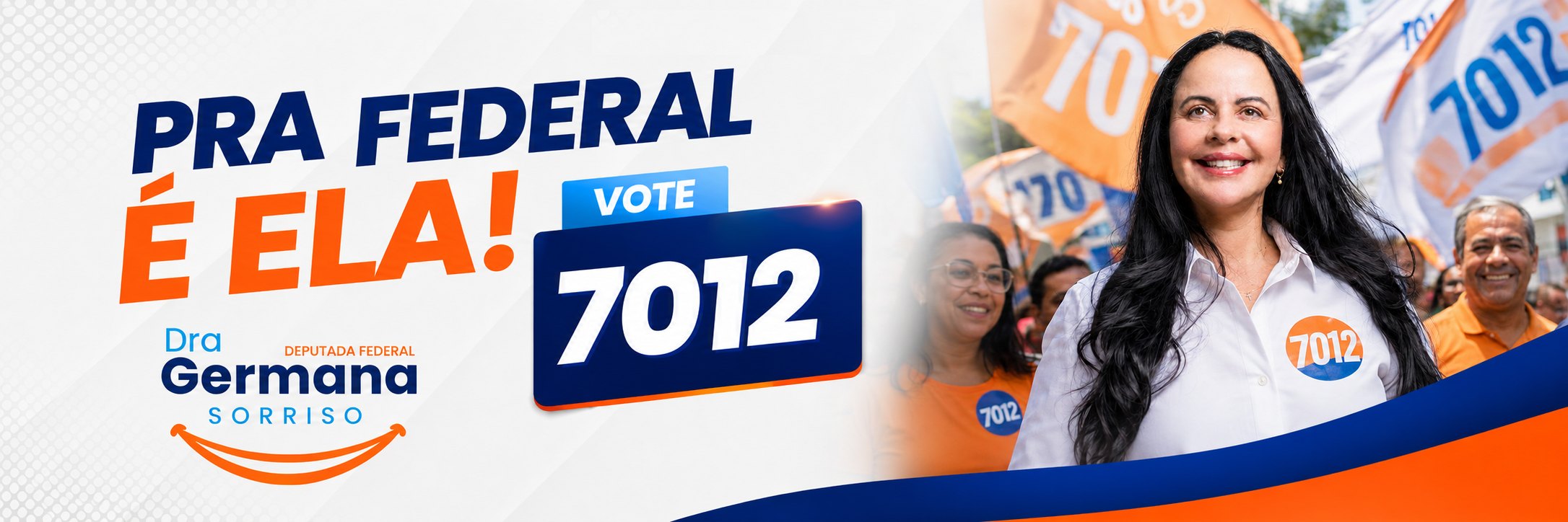 Pra Federal é ela! Vote 7012 — Dra. Germana Medeiros, Deputada Federal.